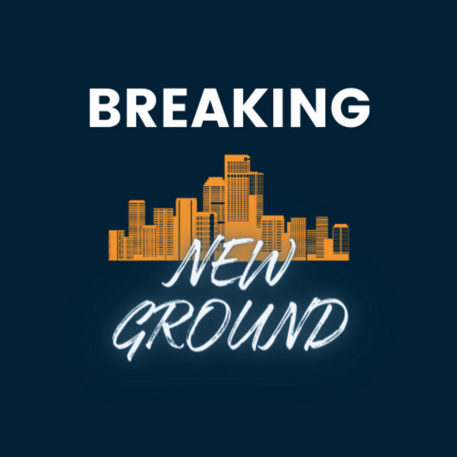 Breaking New Ground